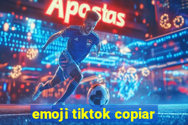 emoji tiktok copiar